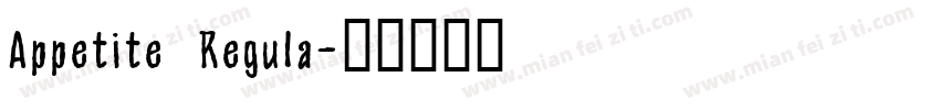 Appetite Regula字体转换